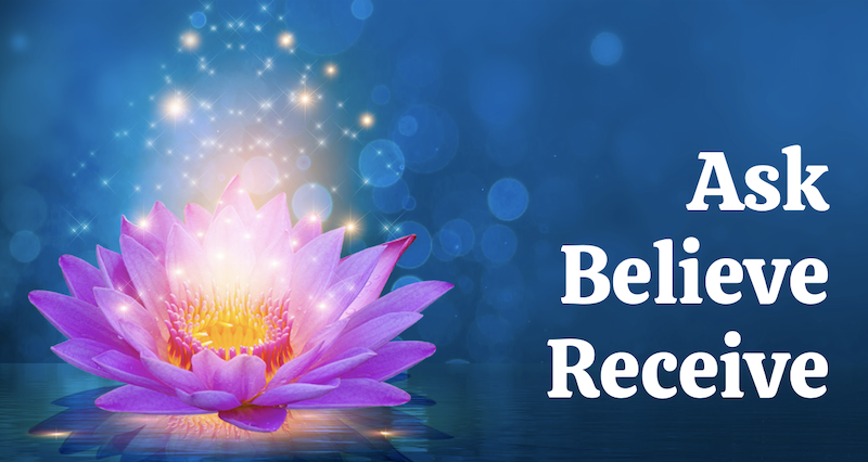Ask-believe-receive Ask-believe-receive